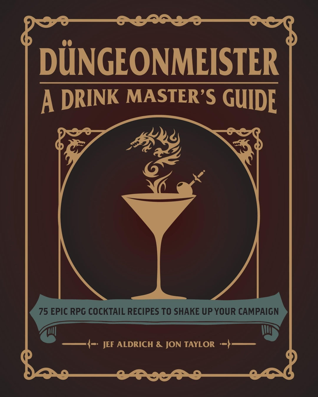 Dungeonmeister : 75 Epic RPG Cocktail Recipes to Shake Up Your Campaign - Mini Megastore
